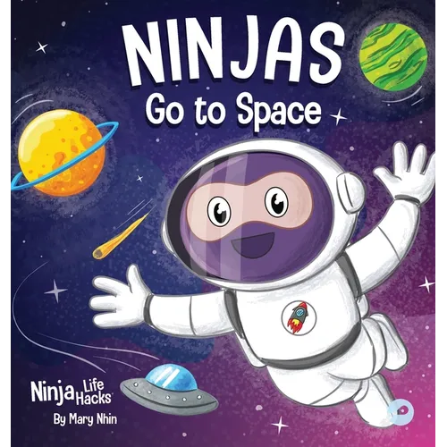 Ninjas Go to Space: A Rhyming Children's Book About Space Exploration