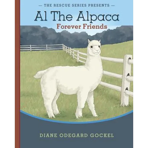 Al The Alpaca: Forever Friends