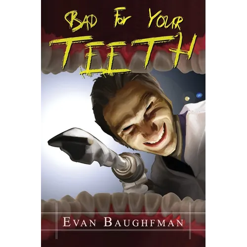 Bad For Your Teeth