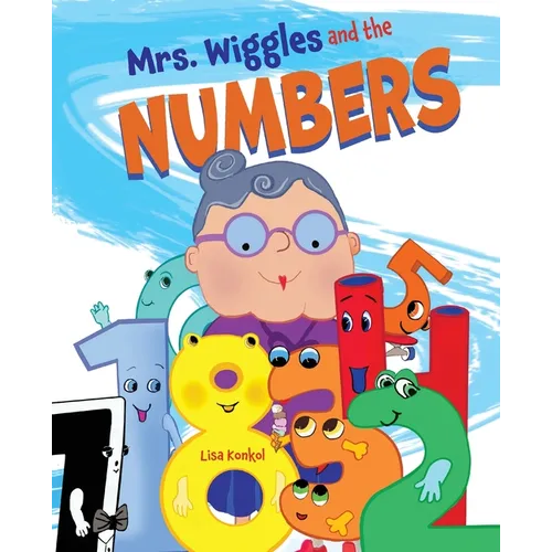 Mrs. Wiggles and the Numbers: Read Aloud Counting Picture Book