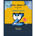 What About Z?: and other poems