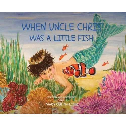 When Uncle Chris Was A Little Fish