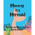 Mommy is a Mermaid
