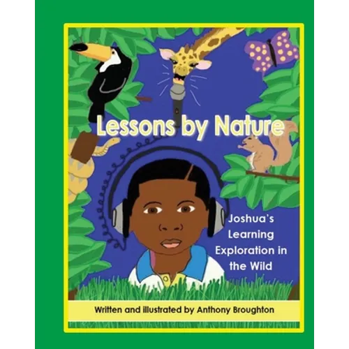 Lessons by Nature: Joshua's Learning Exploration in the Wild