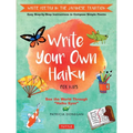 Write Your Own Haiku for Kids: Write Poetry in the Japanese Tradition - Easy Step-By-Step Instructions to Compose Simple Poems