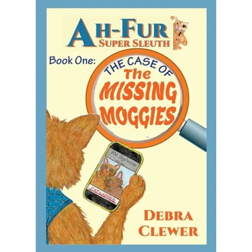 Ah-Fur, Super Sleuth - The Case of The Missing Moggies