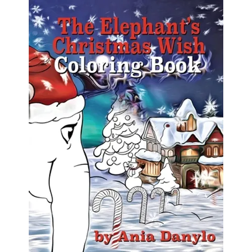 The Elephant's Christmas Wish Coloring Book