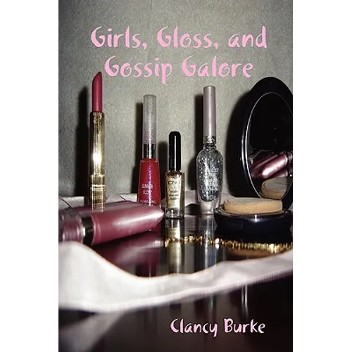 Girls, Gloss, and Gossip Galore