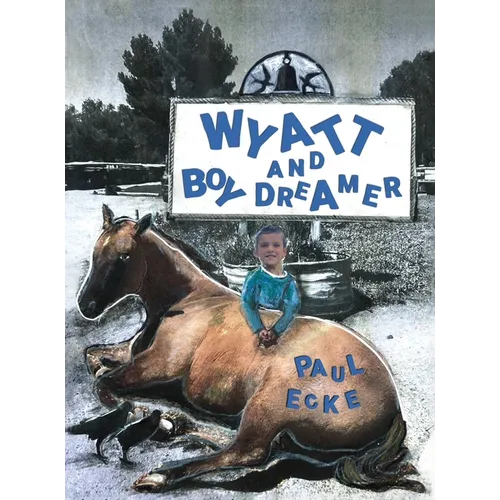 Wyatt and Boy Dreamer