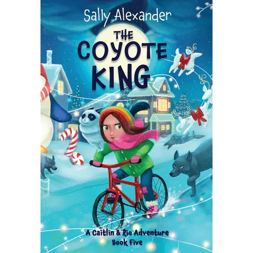 The Coyote King: A Caitlin & Rio Adventure