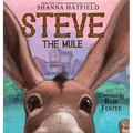 Steve The Mule: A Pendleton Petticoats Children's Book