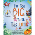 I'm Too Big To Be This Little
