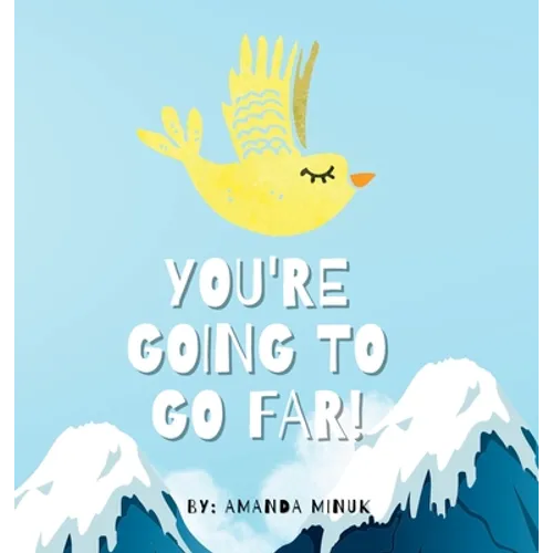 You're Going To Go Far