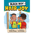 Black Boy Hair Joy: A Rhyming Book that Teaches Black Boys Self Love