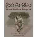 Rosie the Rhino and the Great Escape