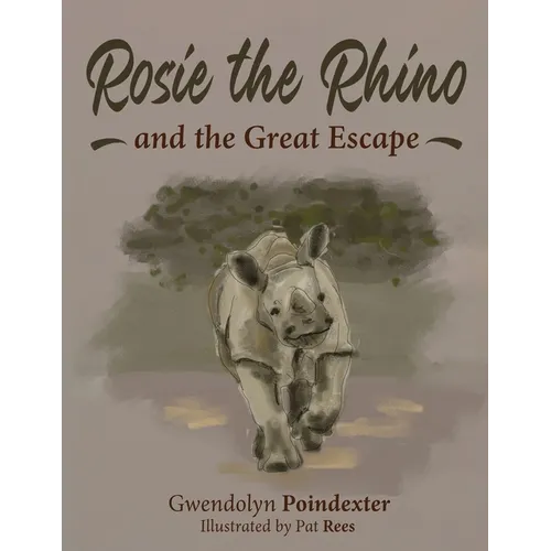 Rosie the Rhino and the Great Escape