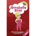Annabelle Rose - The Journey Begins