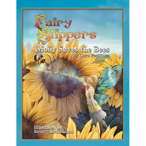 Fairy Slippers: Molly Saves the Bees