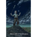 Tinkers, Trolls and Troublemakers