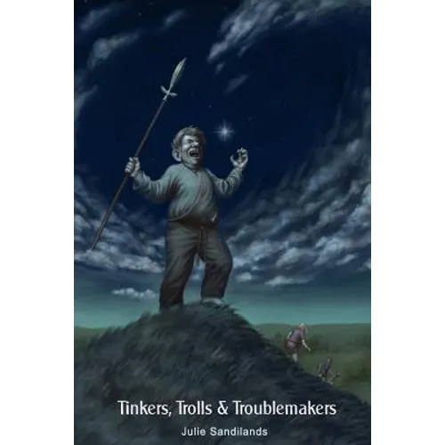 Tinkers, Trolls and Troublemakers
