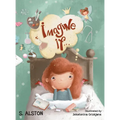 Imagine IF (Imagine Me Series(TM) Book 1-Rosey): Empowering Kids to Dream Big