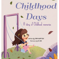 Childhood Days: A Story Of Childhood Memories