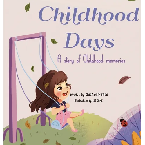 Childhood Days: A Story Of Childhood Memories