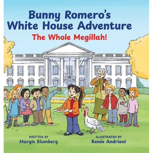 Bunny Romero's White House Adventure: The Whole Megillah!