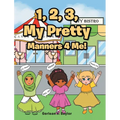 1, 2, 3, My Pretty Manners 4 Me!