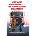 Who's Who When It Comes to the Volunteer Fire Department