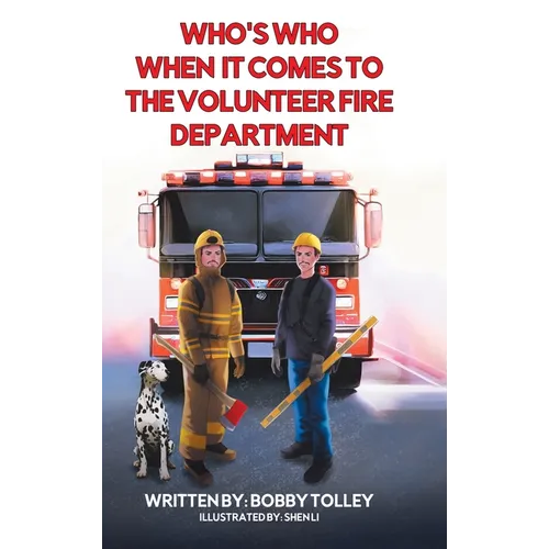 Who's Who When It Comes to the Volunteer Fire Department