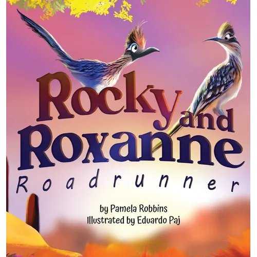 Rocky and Roxanne Roadrunner