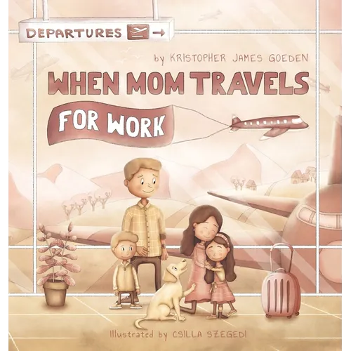 When Mom Travels for Work