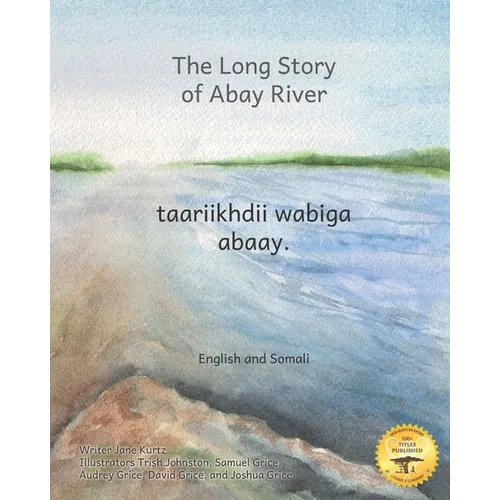 The Long Story of Abay River: Life-Giving Headwaters of the Nile in English and Somali
