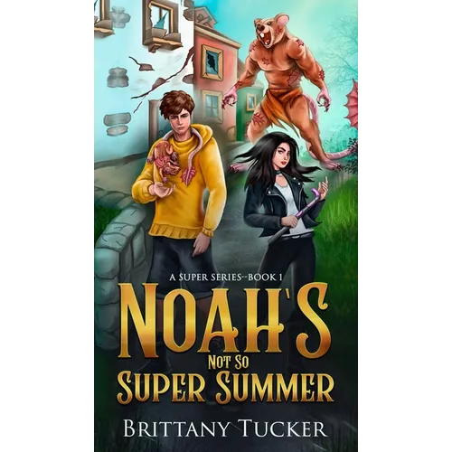 Noah's Not So Super Summer