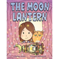 The Moon Lantern: picture book for children 3+