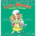 Liv and Mouse: Cooking Together: Cooking Together