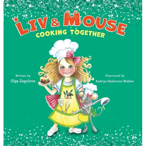 Liv and Mouse: Cooking Together: Cooking Together