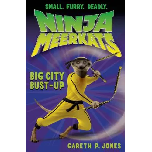 Ninja Meerkats (#6): Big City Bust-Up