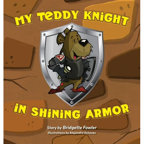 My Teddy Knight in Shining Armor