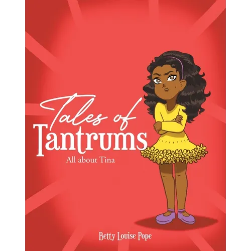 Tales of Tantrums: All about Tina