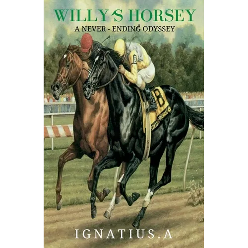 Willy's Horsey - A Never Ending Odyssey
