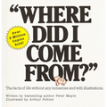 Where Did I Come From?: An Illustrated Childrens Book on Human Sexuality