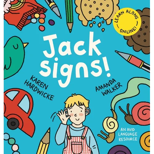 Jack Signs!: The heart-warming tale of a little boy who is deaf, wears hearing aids and discovers the magic of sign language - based on a true story!