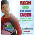 Sean and the Book Cures The Great Sacrifice...Can You Spare a Kidney?