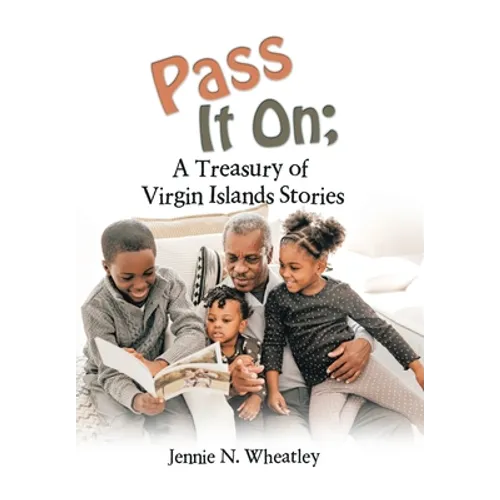 Pass It On; a Treasury of Virgin Islands Stories