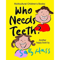 Who Needs Teeth?