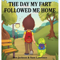 The Day My Fart Followed Me Home