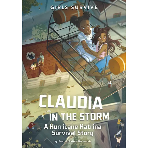 Claudia in the Storm: A Hurricane Katrina Survival Story