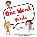 One Word for Kids: A Great Way to Have Your Best Year Ever